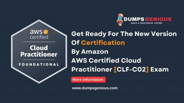 Is the AWS Certified Cloud Practitioner (CLF-C02) Exam the Ticket to Success in Your IT Cert?