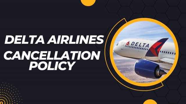 Delta Airlines Cancellation Policy - A Comprehensive Guide - Live ...