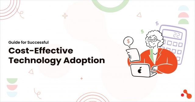 Guide for Successful Cost-Effective Technology Adoption