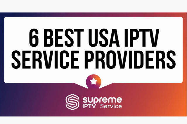 6 Best USA IPTV Service Providers