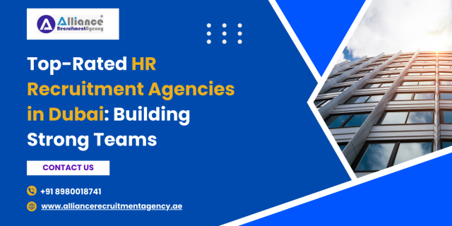 Top-Rated HR Recruitment Agencies in Dubai: Building Strong Teams