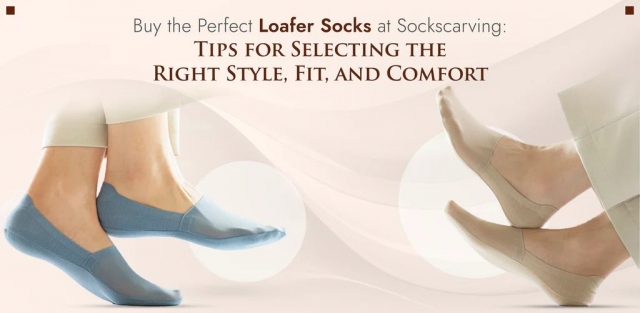 Buy the Perfect Loafer Socks at Sockscarving: Tips for Selecting the Right Style, Fit, and Comfort