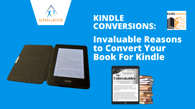 Invaluable Reasons to Convert Your Book For Kindle