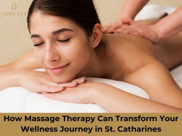 How Massage Therapy Can Transform Your Wellness Journey in St. Catharines