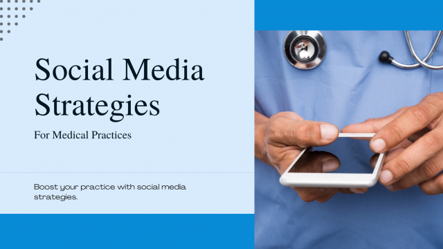 5 Effective Social Media Strategies for Medical Practices