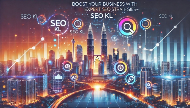 SEO KL: Boost Your Online Presence in Kuala Lumpur