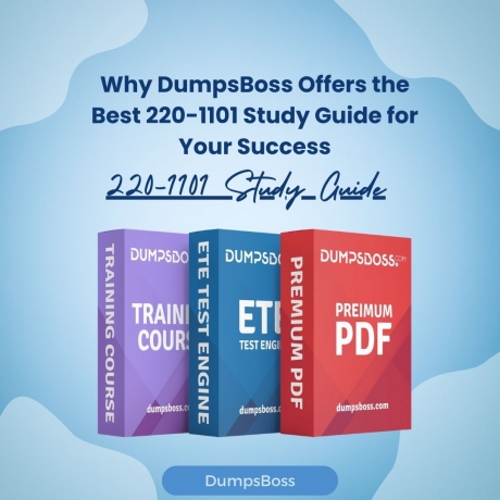 DumpsBoss Best 220-1101 Study Guide: Your Path to Certification