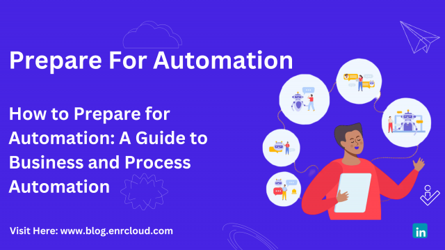 How to Prepare for Automation: A Step-by-Step Guide for Businesses