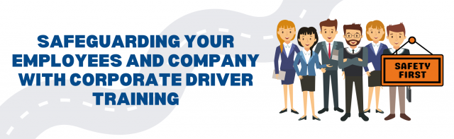 Safeguarding Your Employees and Company with Corporate Driver Training