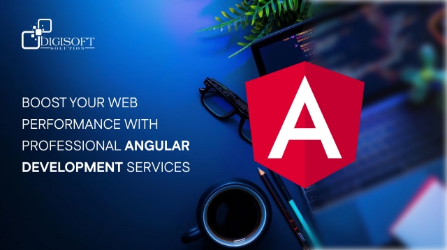 How Angular Development Services Can Enhance Your Digital Strategy