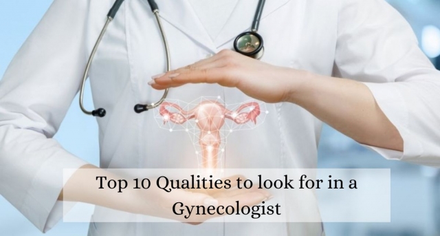 Qualities to look for in a Gynecologist