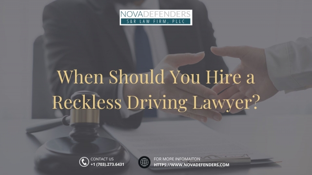 When You Should Hire a Reckless Driving Lawyer?