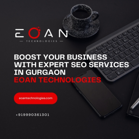 Boost Your Business with Expert SEO Services in Gurgaon: EoanTechnologies