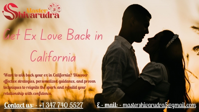 How to Get Your Ex Love Back in California