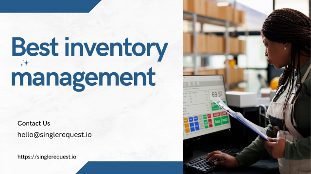 The Best Inventory Management: A Guide to Streamlining Your Operations