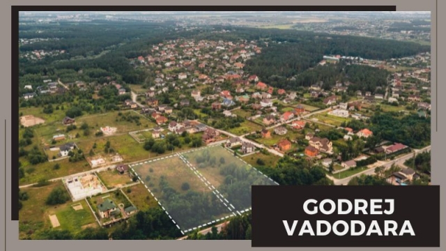 Godrej Vadodara | Prime Residential Area In Gujarat