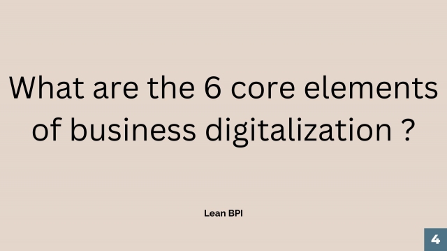 What are the 6 core elements of business digitalization ?