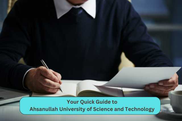 Your Quick Guide to Ahsanullah University of Science and Technology