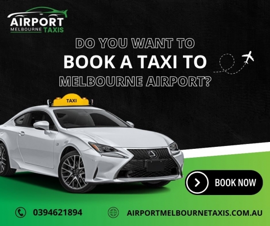 Your Gateway to Convenience: Taxi to Melbourne Airport