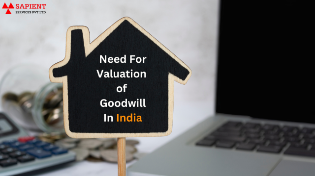 Why is a need for Valuation of Goodwill in India is the necessity of the time