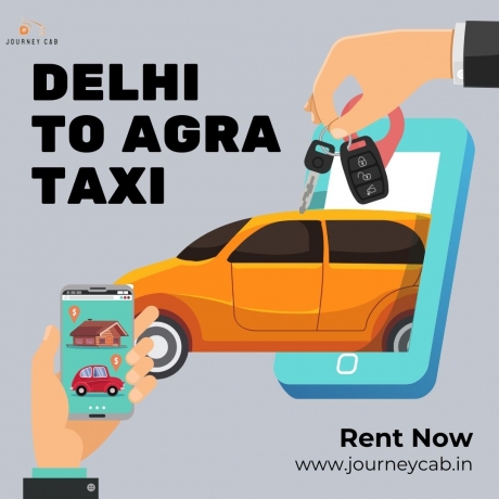 Comfortable and Budget-Friendly Delhi to Agra Cab Service
