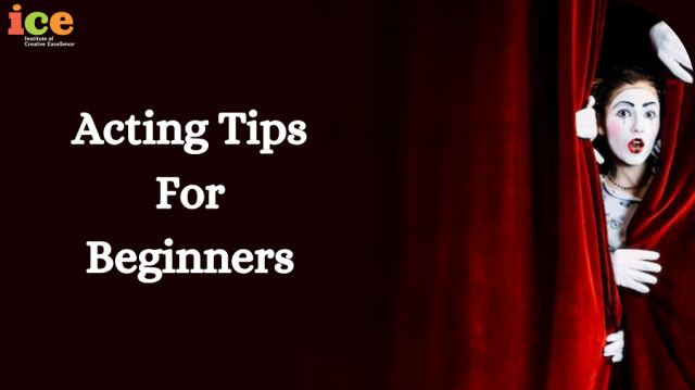 Essential Tips For A Beginner Actor