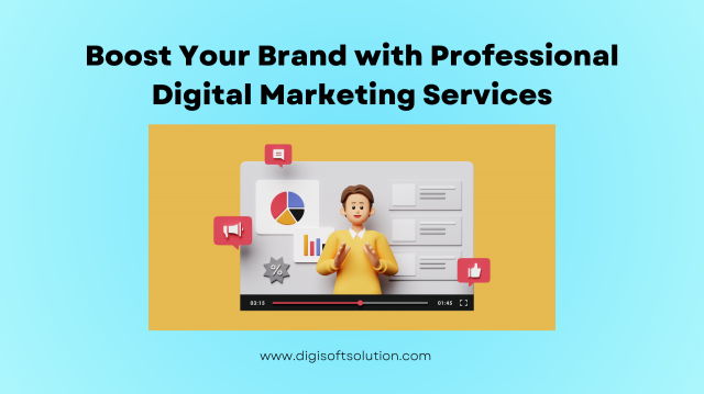 Boost Your Brand with Professional Digital Marketing Services