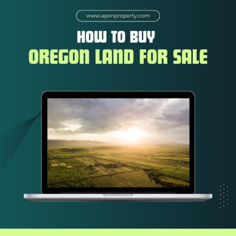 How to Buy Oregon Land for Sale
