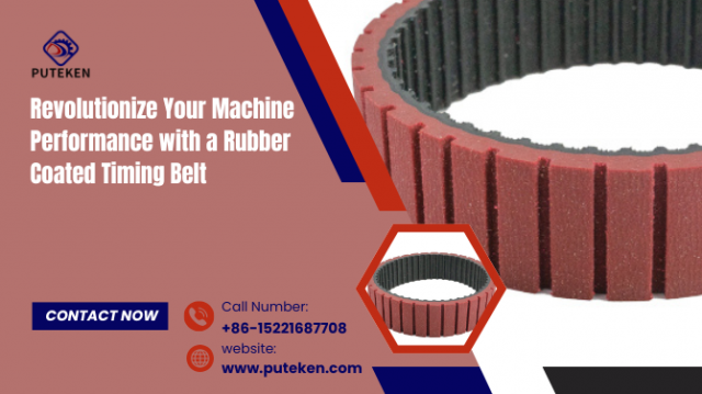 Revolutionize Your Machine Performance with a Rubber Coated Timing Belt