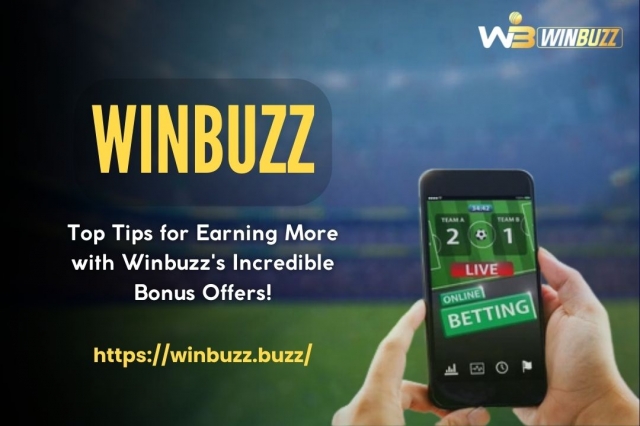Top Tips for Earning More with Winbuzz's Incredible Bonus Offers