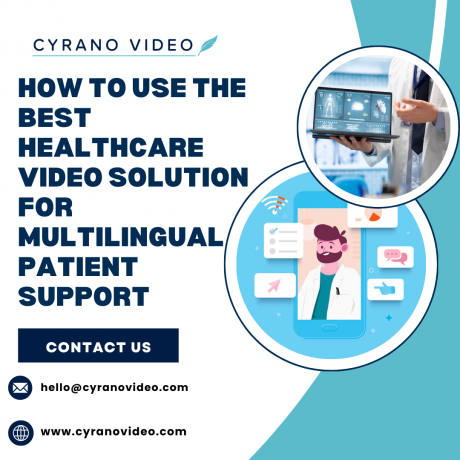 How to Use the Best Healthcare Video Solution for Multilingual Patient Support 