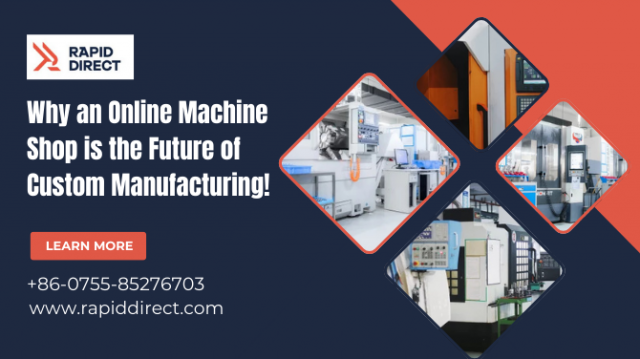 Why an Online Machine Shop is the Future of Custom Manufacturing!