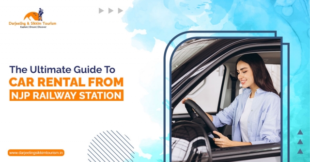 The Ultimate Guide to Car Rental from NJP Railway Station