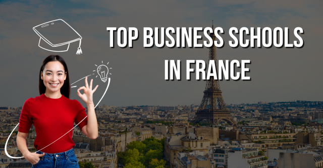Top Business Schools in France in 2025 for International Students