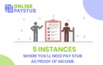 5 Instances where you’ll need pay stub as proof of income