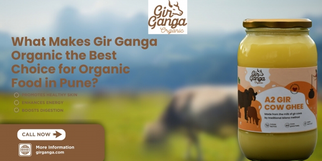 What Makes Gir Ganga Organic the Best Choice for Organic Food in Pune?