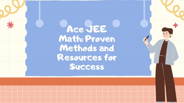 Ace JEE Math: Proven Methods and Resources for Success