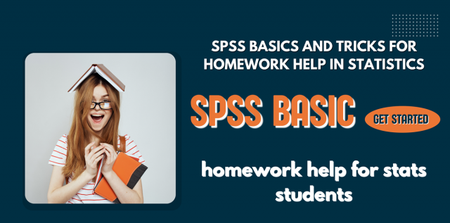 SPSS Basics and Tricks for Homework Help in  Statistics