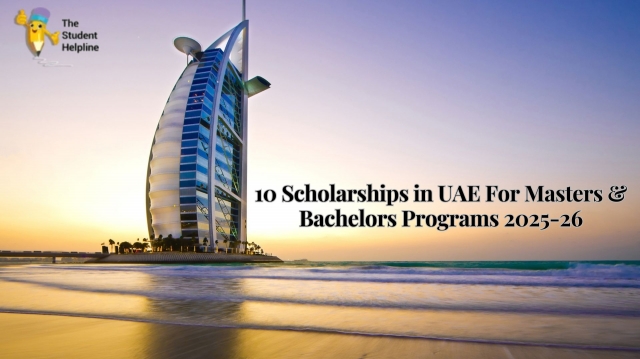 10 Scholarships in UAE For Masters & Bachelors Programs 2025-26