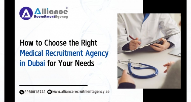 How to Choose the Right Medical Recruitment Agency in Dubai for Your Needs