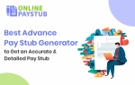 Best Advance Pay Stub Generator to Get an Accurate & Detailed Pay Stub