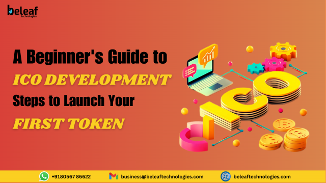 A Beginner's Guide to ICO Development: Steps to Launch Your First Token