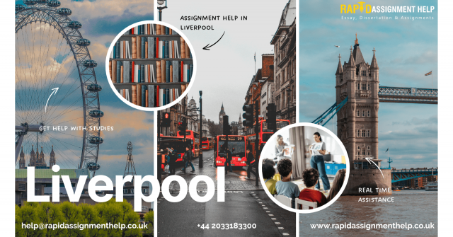 Affordable and Effective Assignment Help in Liverpool: A 2024 Student’s Guide