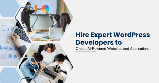 Hire Expert WordPress Developers to Create AI-Powered Websites and Applications