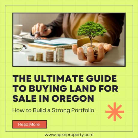 The Ultimate Guide to Buying Land for Sale in Oregon