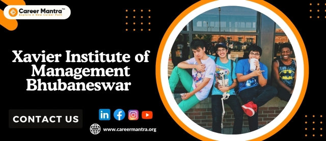 Xavier Institute of Management Bhubaneswar: A Premier Destination for Business Education