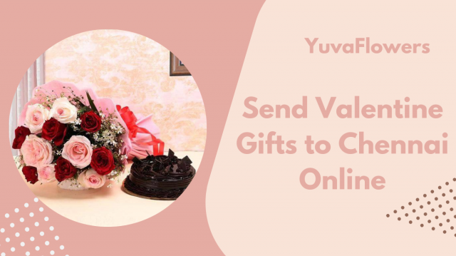 Send Valentine Gifts to Chennai Online with YuvaFlowers
