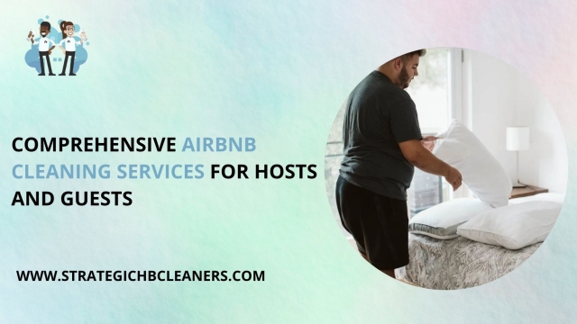 Comprehensive Airbnb Cleaning Services for Hosts and Guests