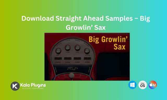 How to Download Straight Ahead Samples – Big Growlin’ Sax