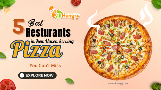 5 Best Restaurants in New Haven Serving Pizza You Can’t Miss - allHungry